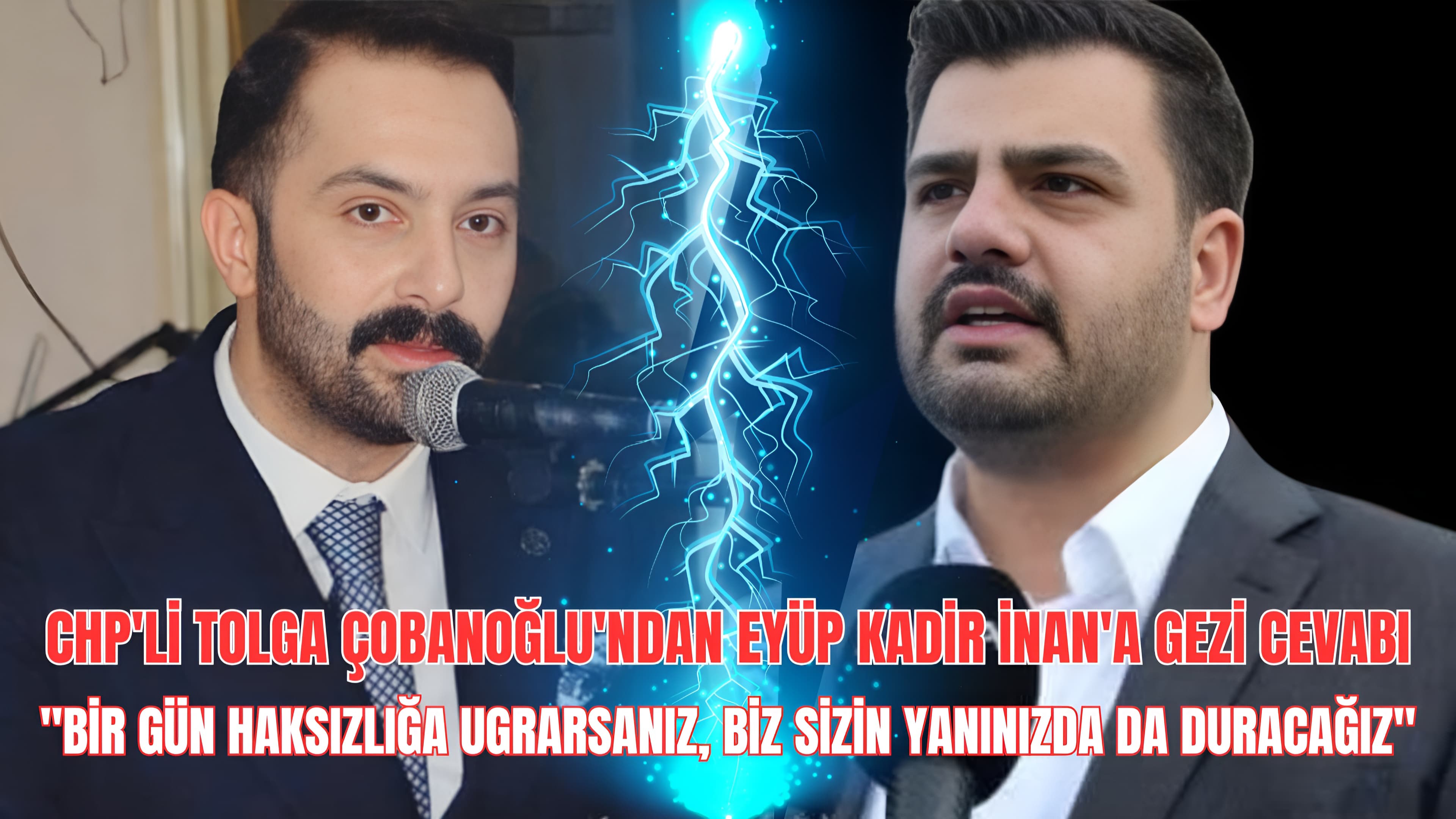 CHP’li Tolga Çobanoğlu’ndan AK Partili Eyüp Kadir İnan’a Gezi Cevabı “Eğer bir gün o da haksızlığa uğrarsa, biz onun da yanında olacağız”