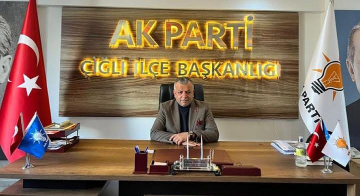 AK Parti Çiğli İlçe Başkanı Oktay Özdemir: 