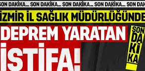 İzmir Sağlık İl Müdürlüğü’nde Şok İstifa!