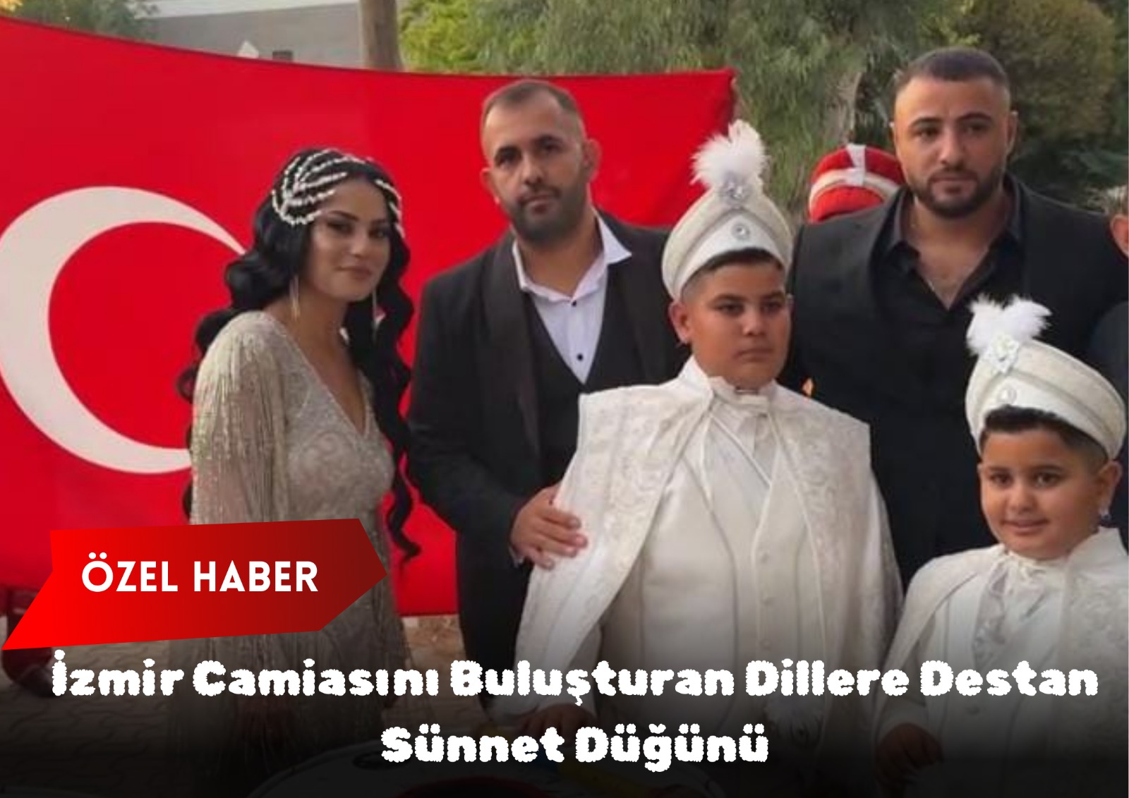 İzmir Camiasını Buluşturan Dillere Destan Sünnet Düğünü