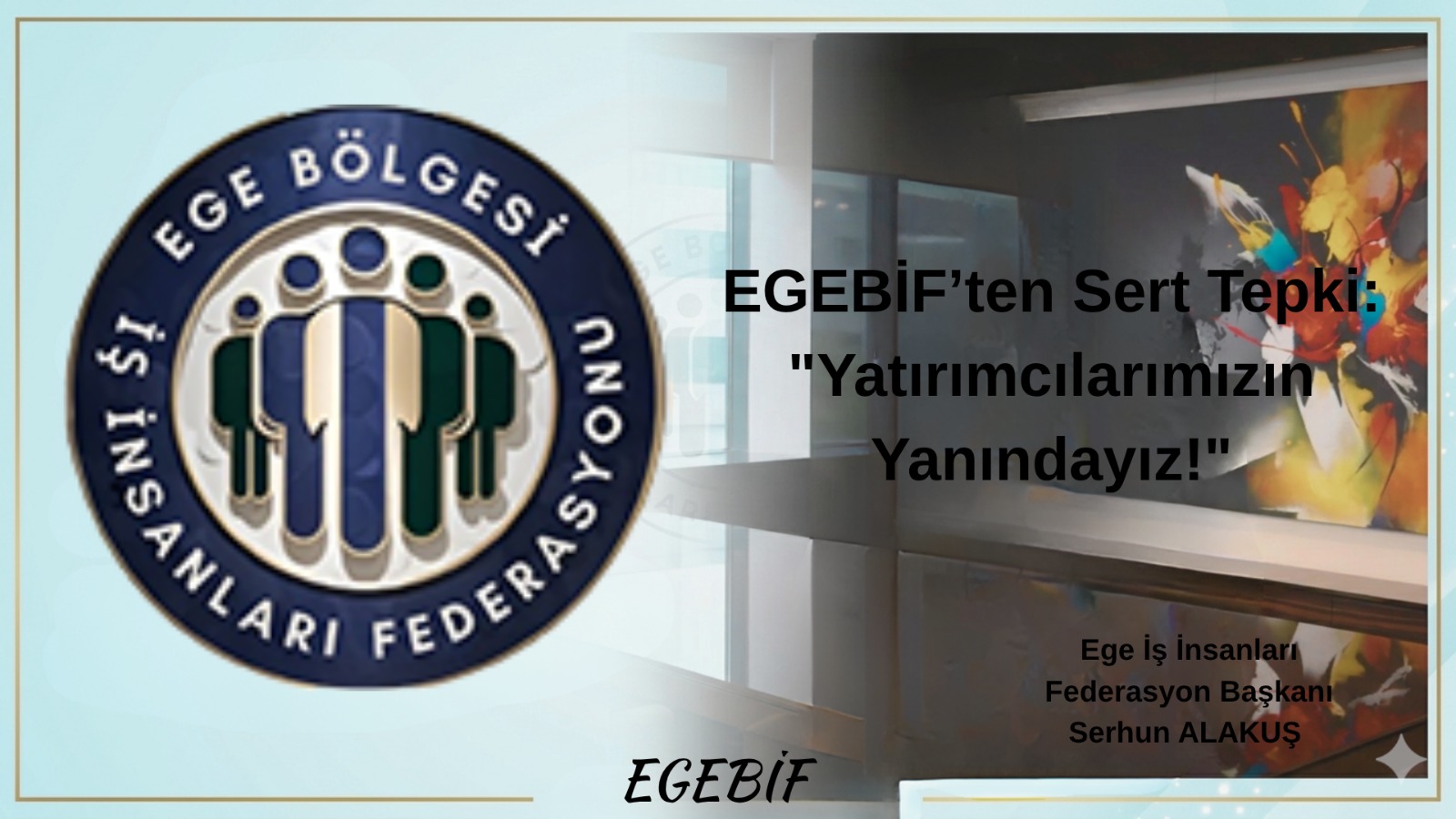 EGEBİF'ten Sert Tepki: 