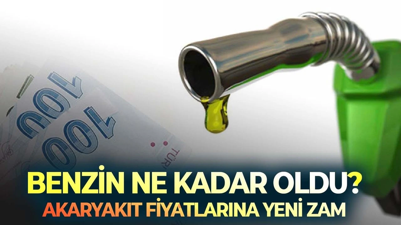 Akaryakıt fiyatlarına yeni zam: Benzin ne kadar oldu? 13 Haziran 2025