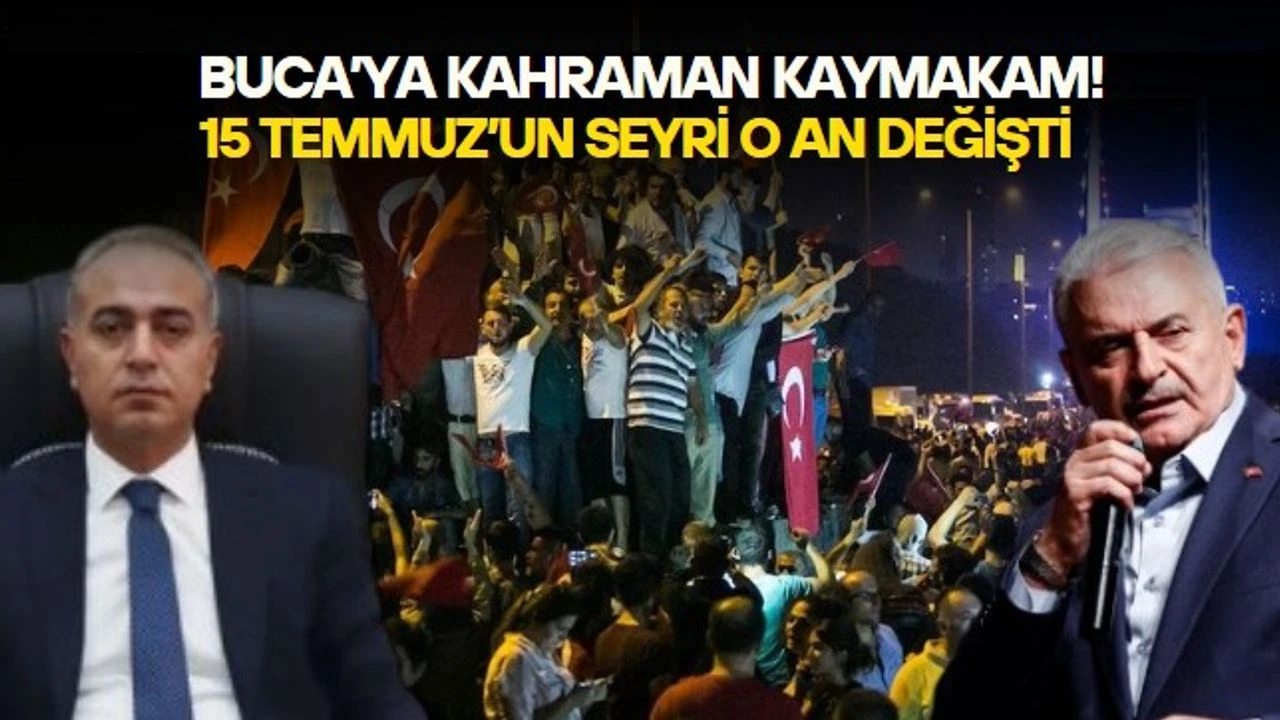 İzmir Buca'ya kahraman kaymakam! Binali Yıldırım'ı canı pahasına koruyarak 15 Temmuz'un kaderini değiştirdi