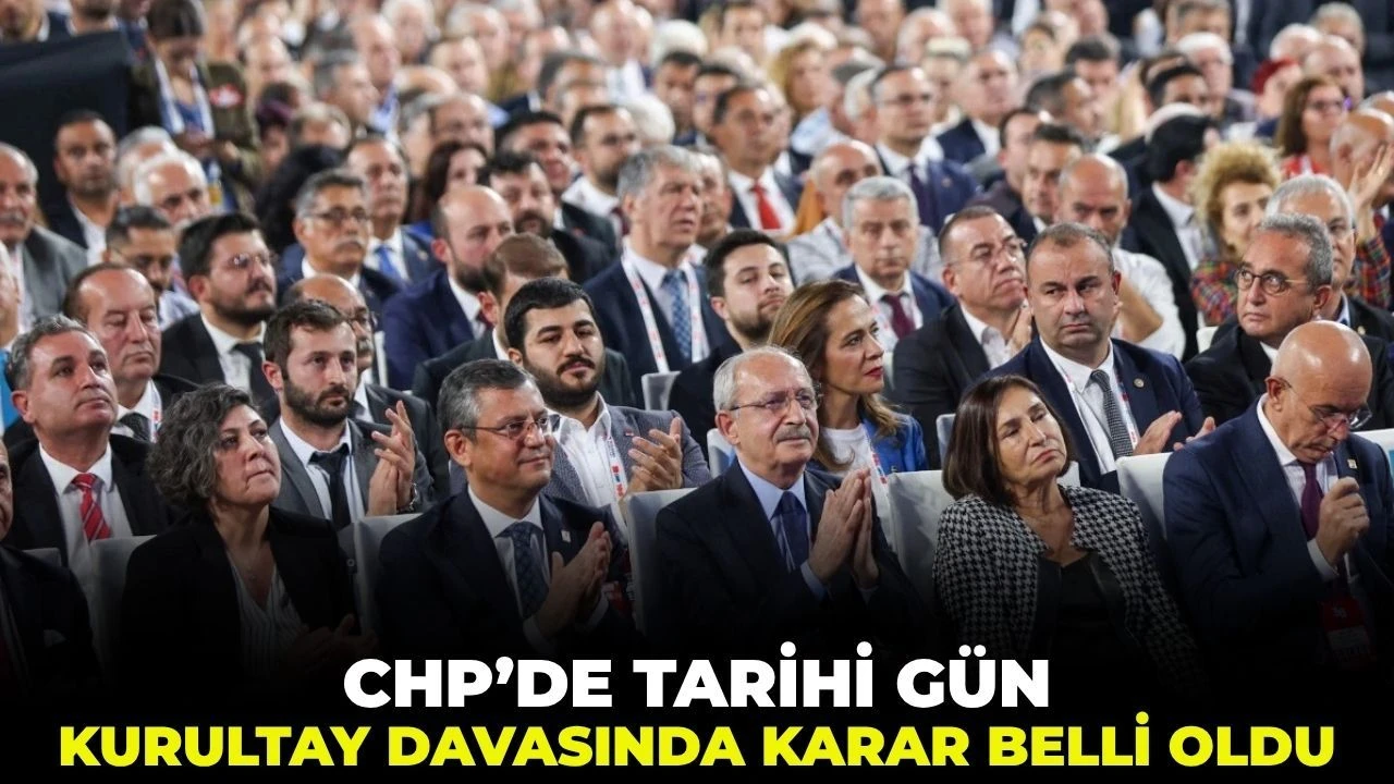 SON DAKİKA..CHP'de tarihi gün: Kurultay davasında karar belli oldu!