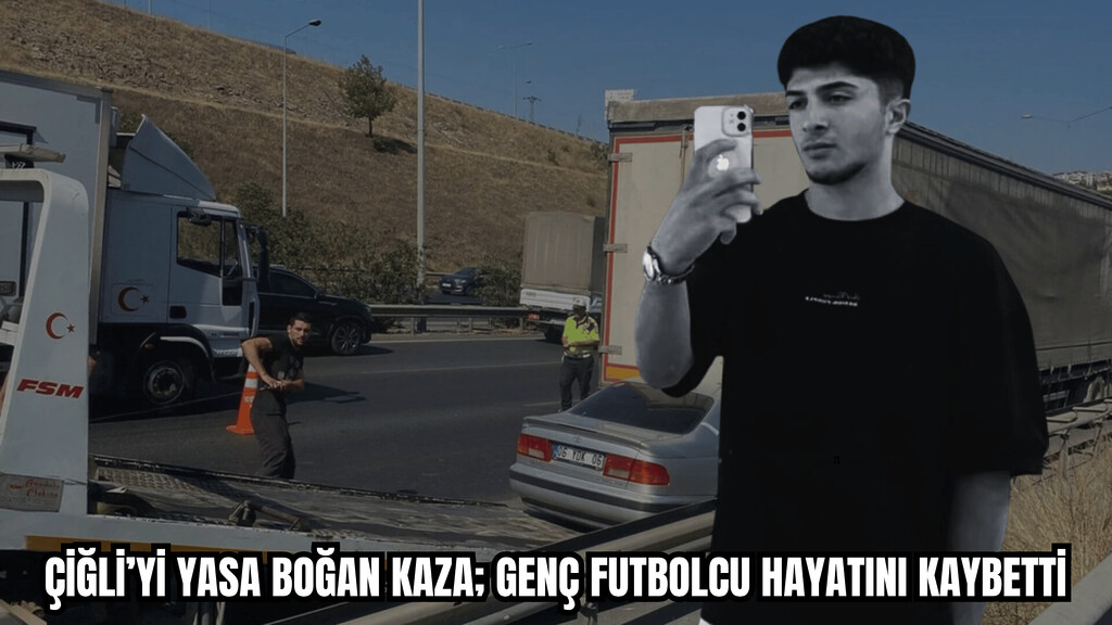Çiğli’yi Yasa Boğan Kaza; Genç Futbolcu Trafik Kazasında Hayatını Kaybetti