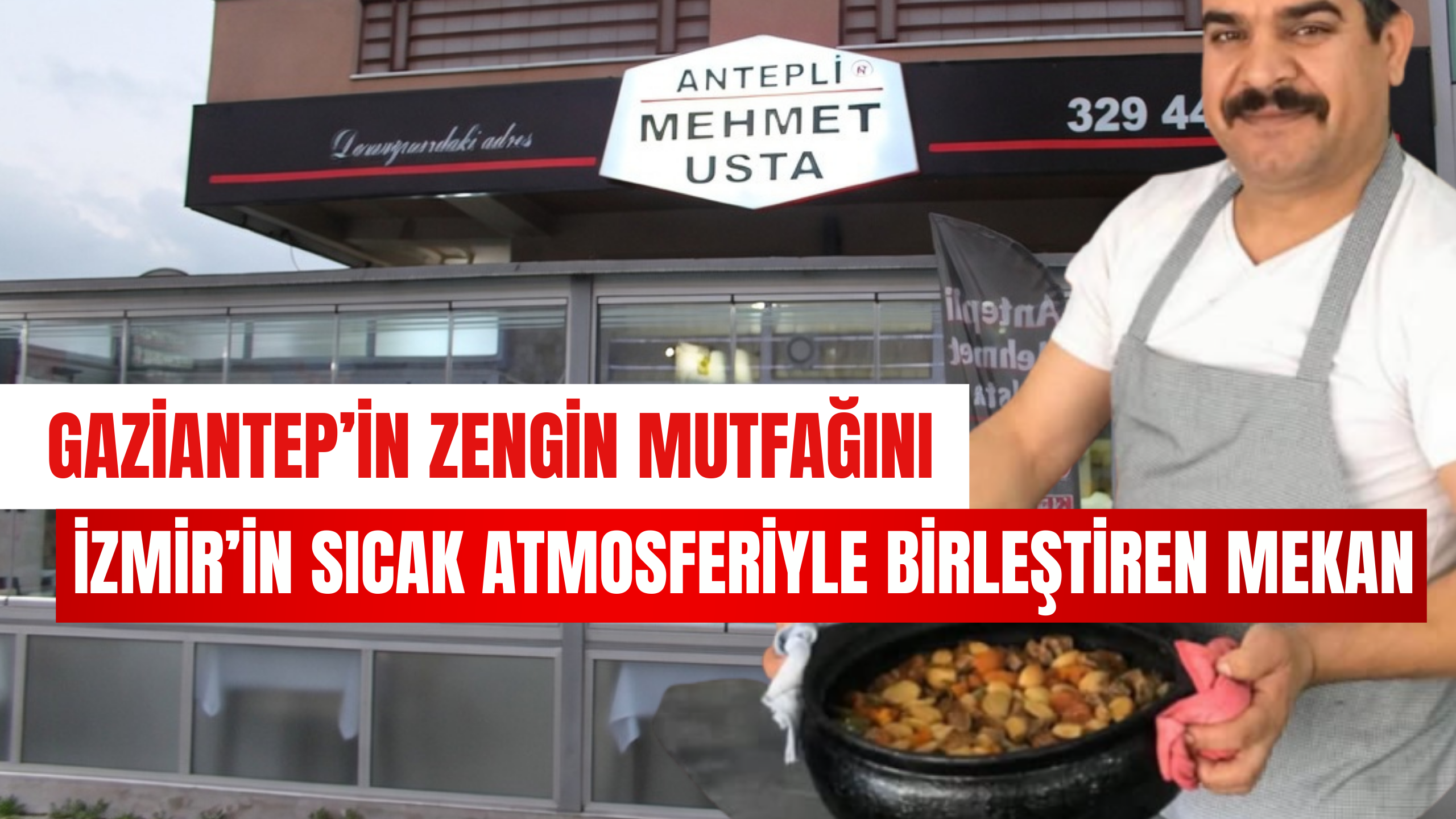 GAZİANTEP’İN ZENGİN MUTFAĞINI İZMİR’İN SICAK ATMOSFERİYLE BİRLEŞTİREN MEKAN