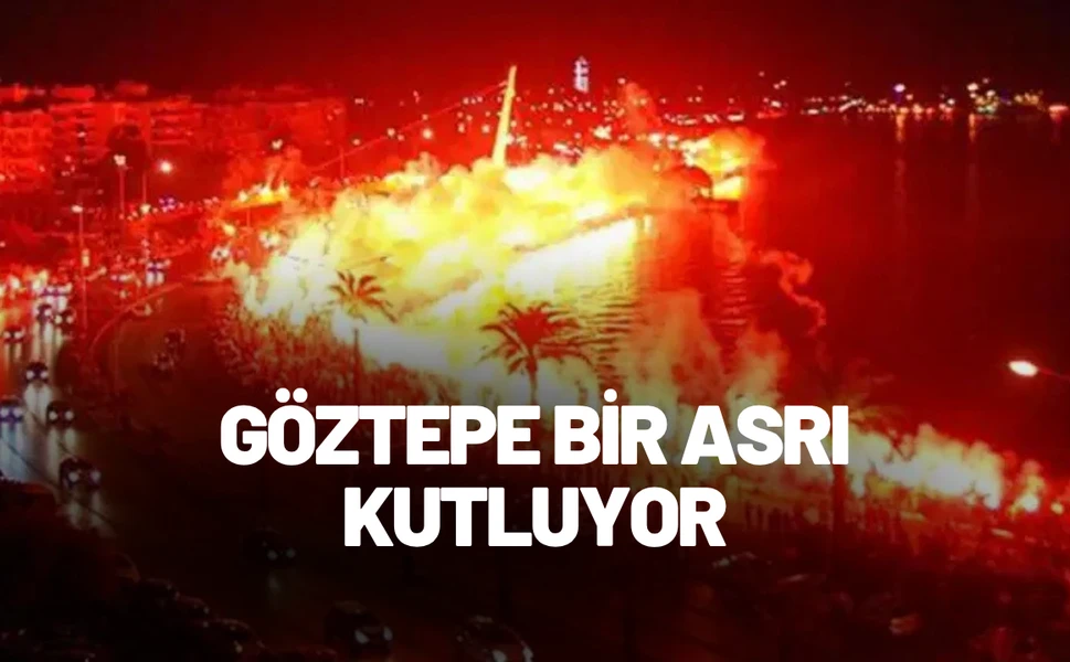 Göztepe: Bir asrı kutlamaya hazır