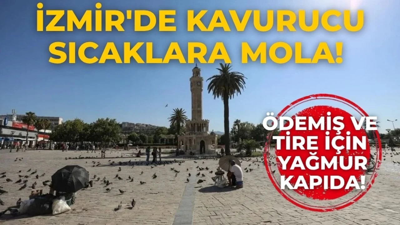 İzmir'de kavurucu sıcaklara mola!