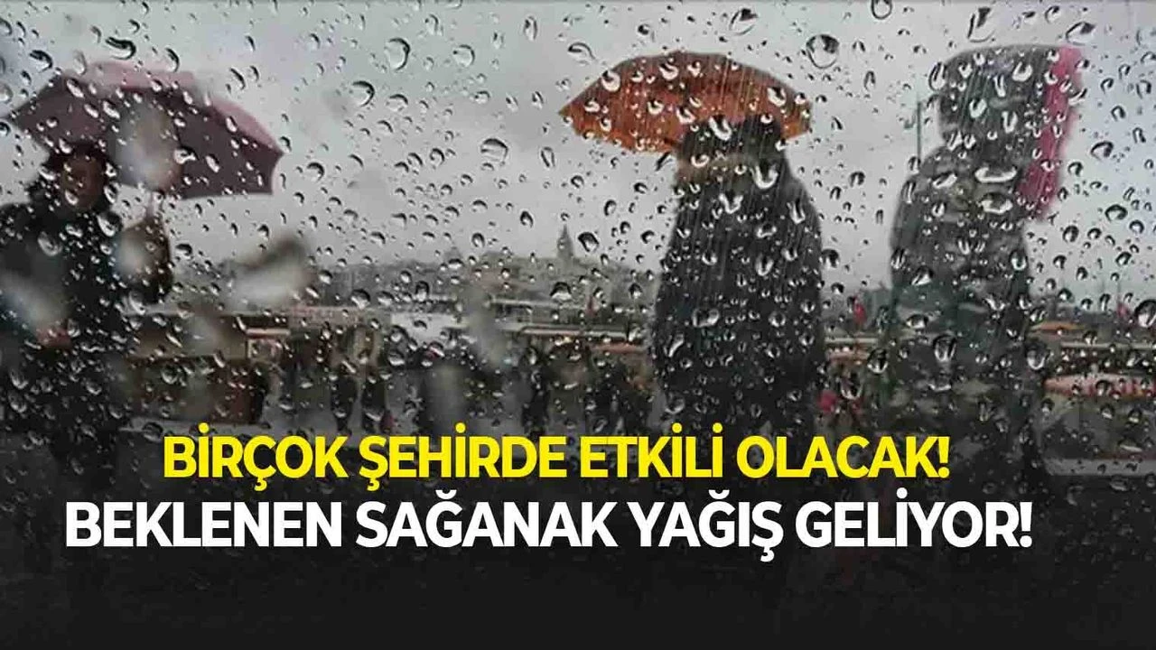 Beklenen sağanak yağış geliyor! Birçok şehirde etkili olacak! Hava sıcaklığı düşecek mi?