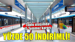 15 Temmuz’da Toplu Ulaşım Yüzde 50 İndirimli