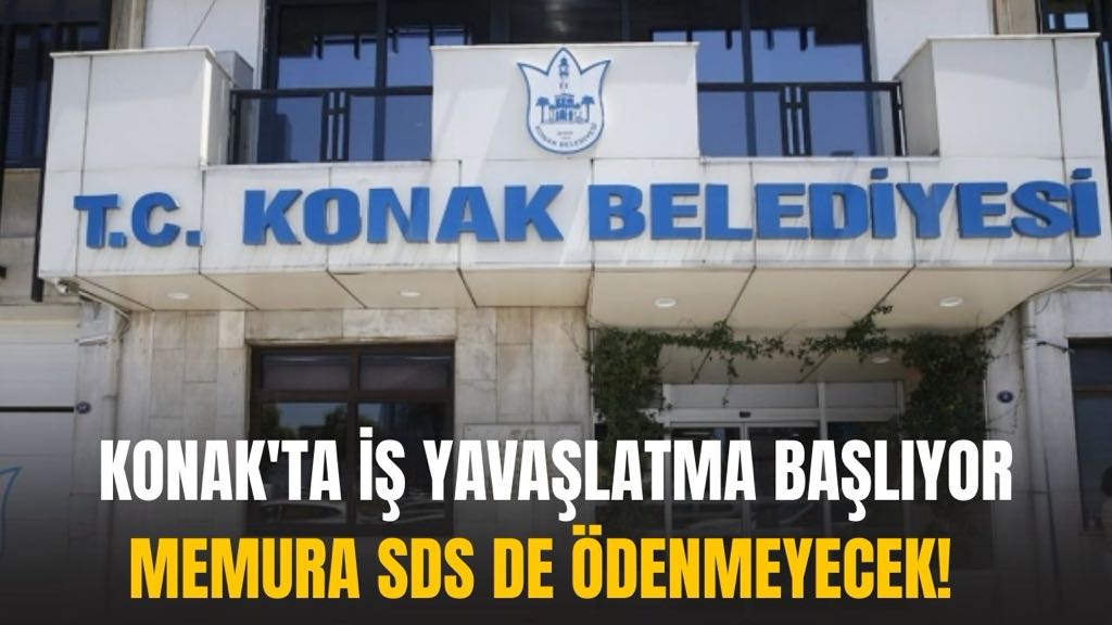 Konak'ta iş yavaşlatma başlıyor: Memura SDS de ödenmeyecek!