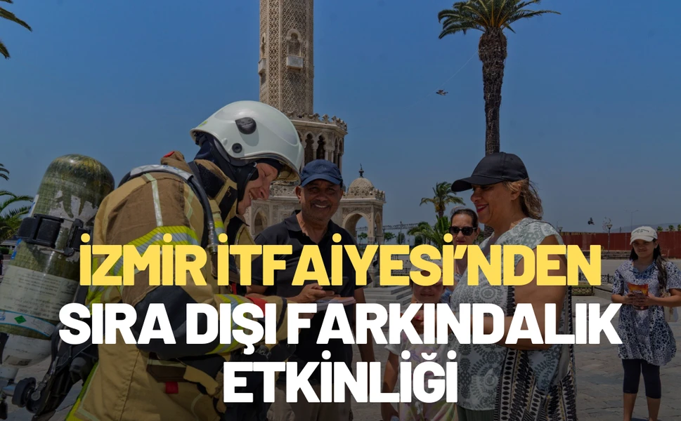 İzmir İtfaiyesi’nden sıra dışı farkındalık etkinliği