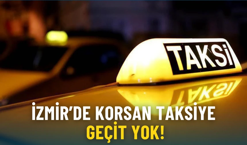 İzmir’de Korsan Taşımacılığa Karşı Kararlılık: “Ehliyetlerine El Konulsun” Çağrısı