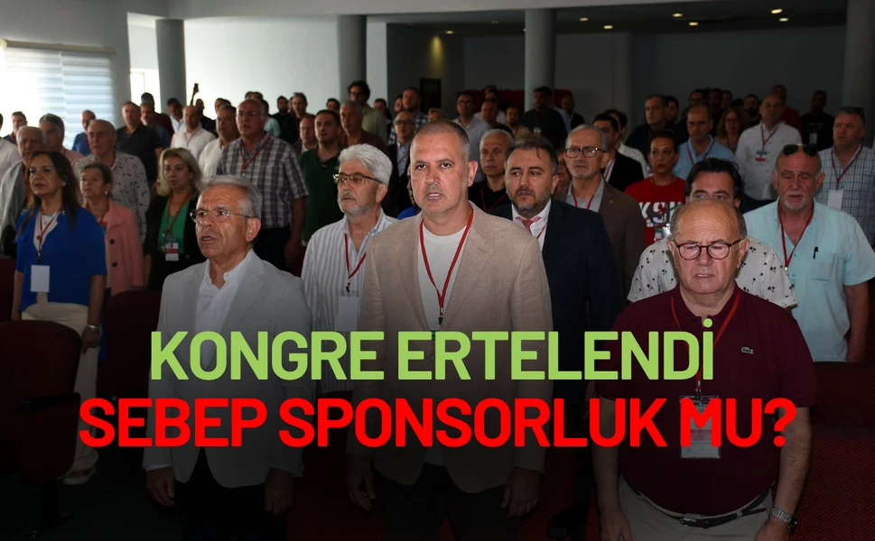 Karşıyaka'da kongre ertelendi: Sebep sponsorluk mu?