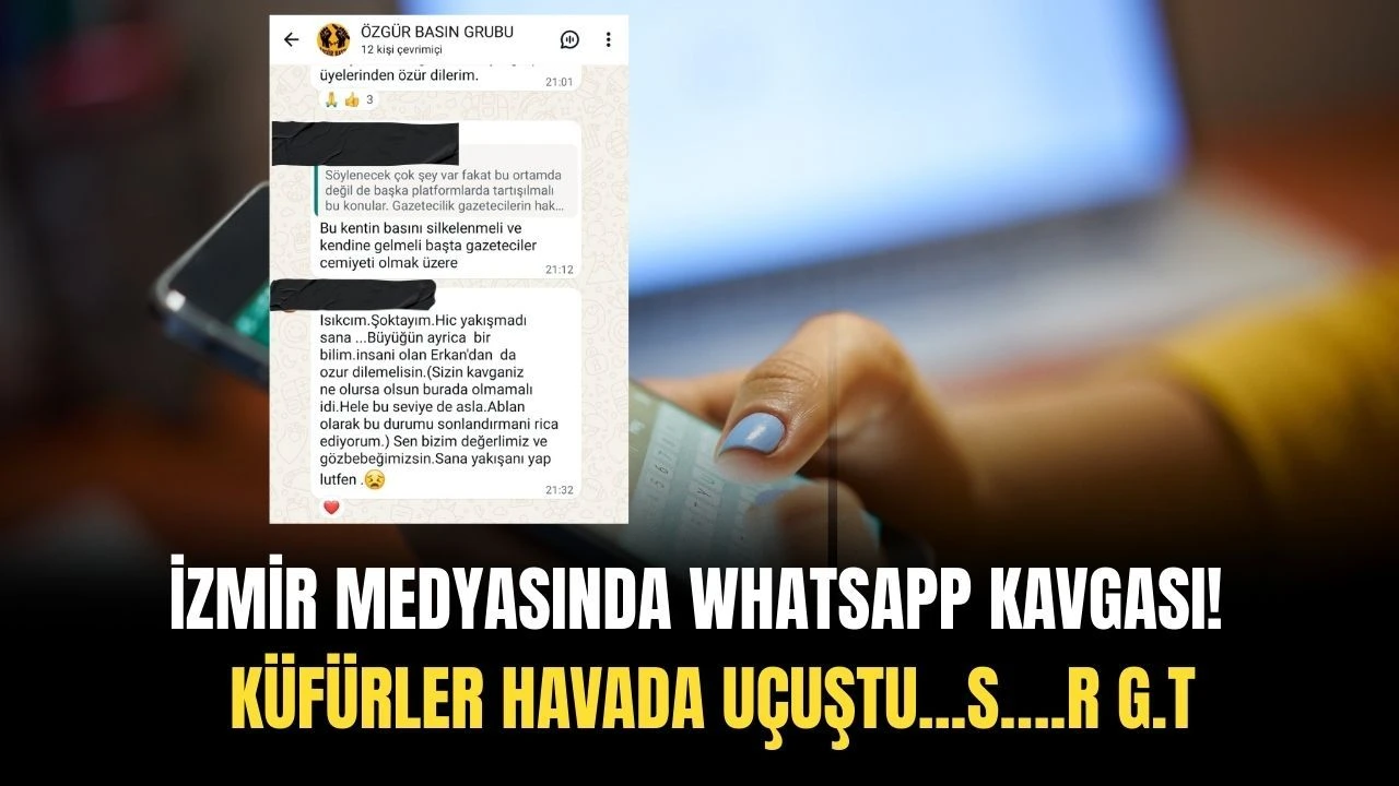 İzmir Medyasında Gerginlik: WhatsApp Grubu Tartışması Büyüyor!
