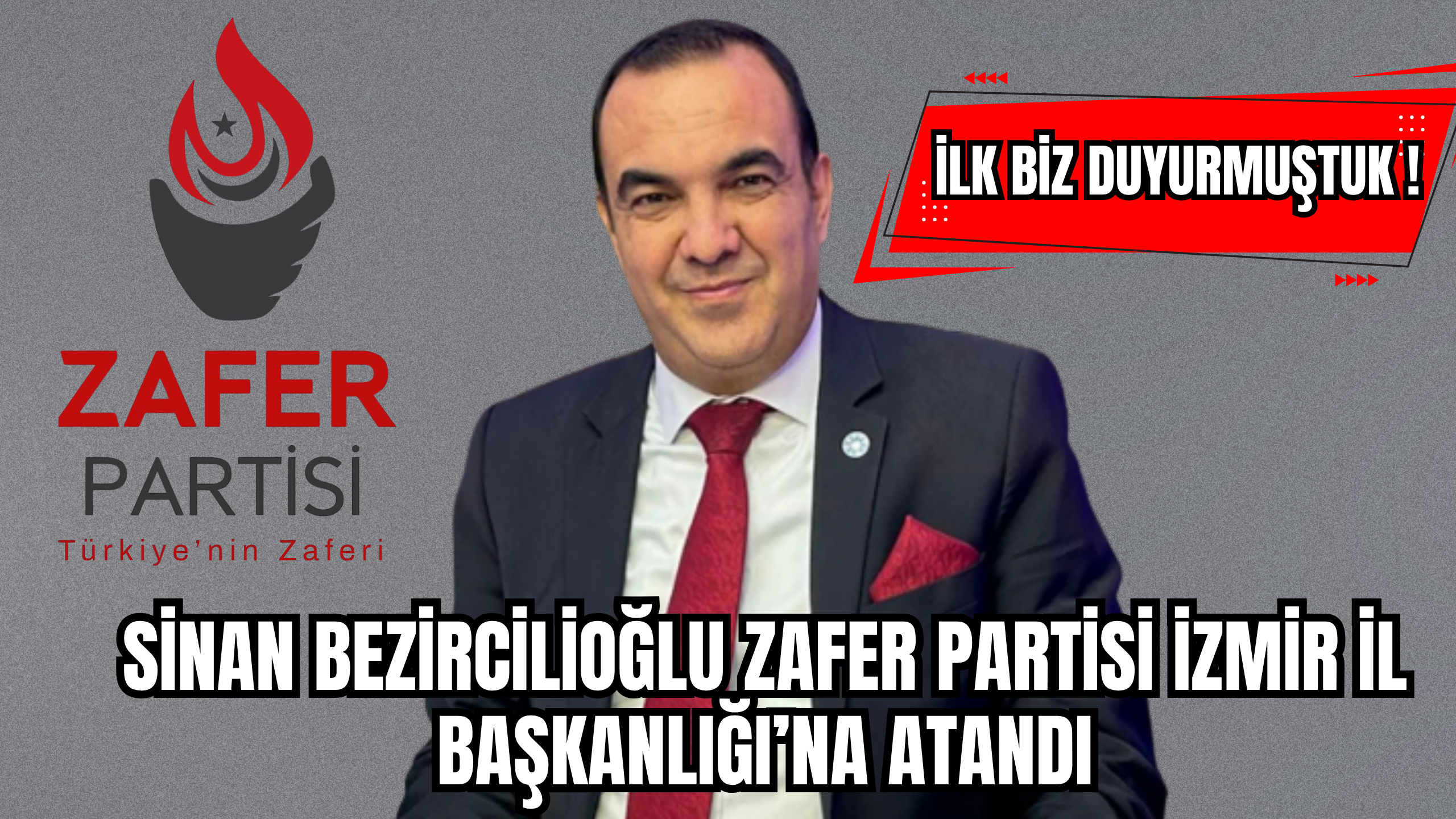SİNAN BEZİRCİLİOĞLU ZAFER PARTİSİ İZMİR İL BAŞKANLIĞI’NA ATANDI
