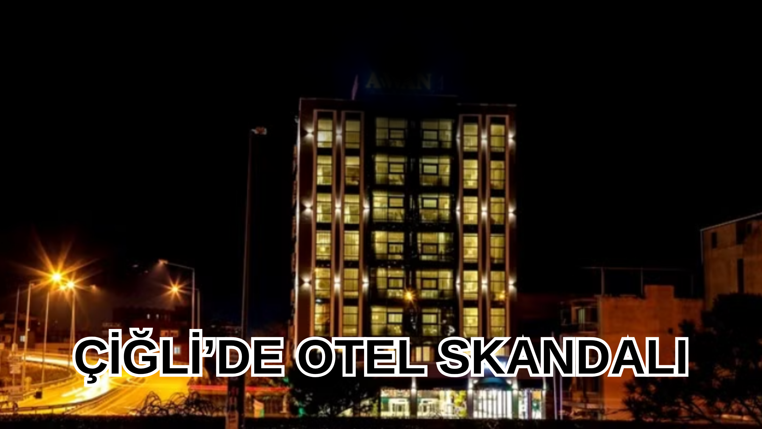 ÇİĞLİ'DE OTEL SKANDALI. KAÇAK YAPIYA GÖZ MÜ YUMULUYOR?