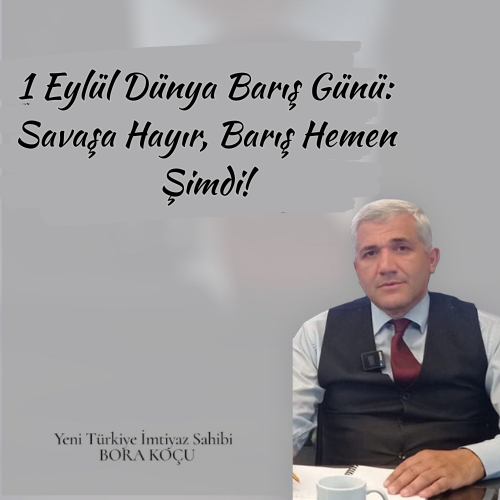 1 Eylül Dünya Barış Günü: Savaşa Hayır, Barış Hemen Şimdi!